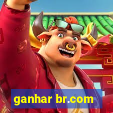 ganhar br.com